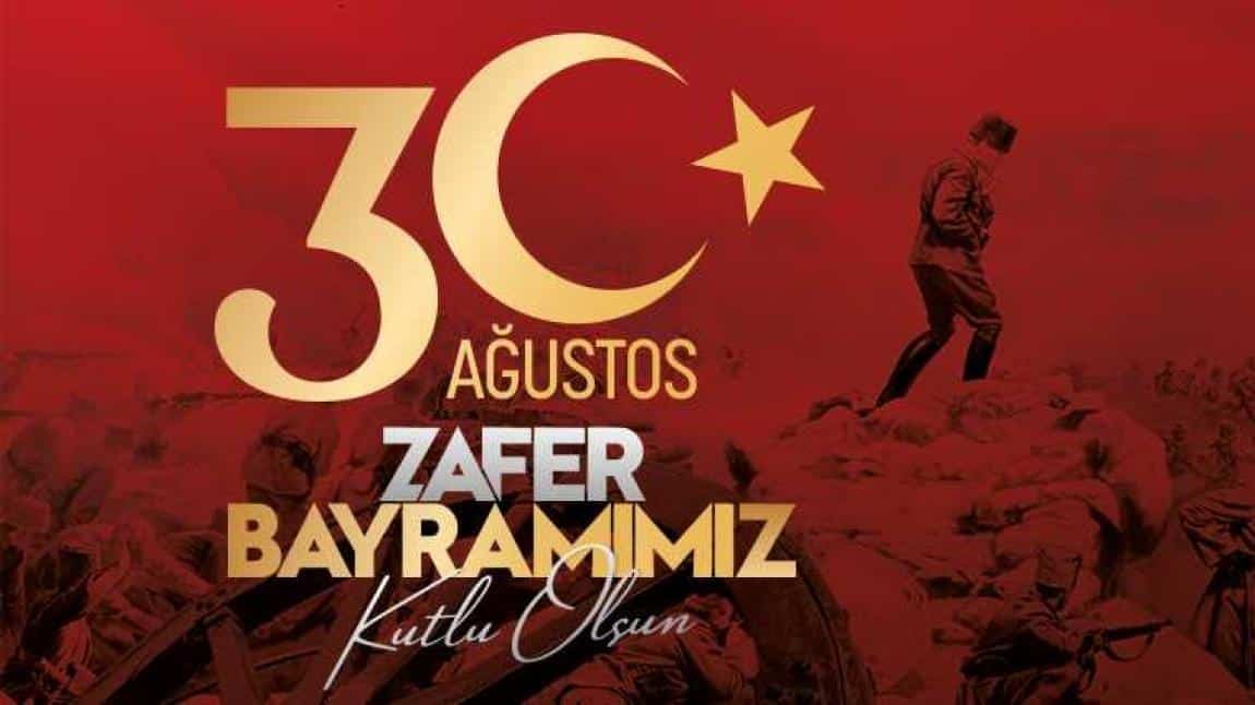 30 AĞUSTOS ZAFER BAYRAMIMIZ KUTLU OLSUN